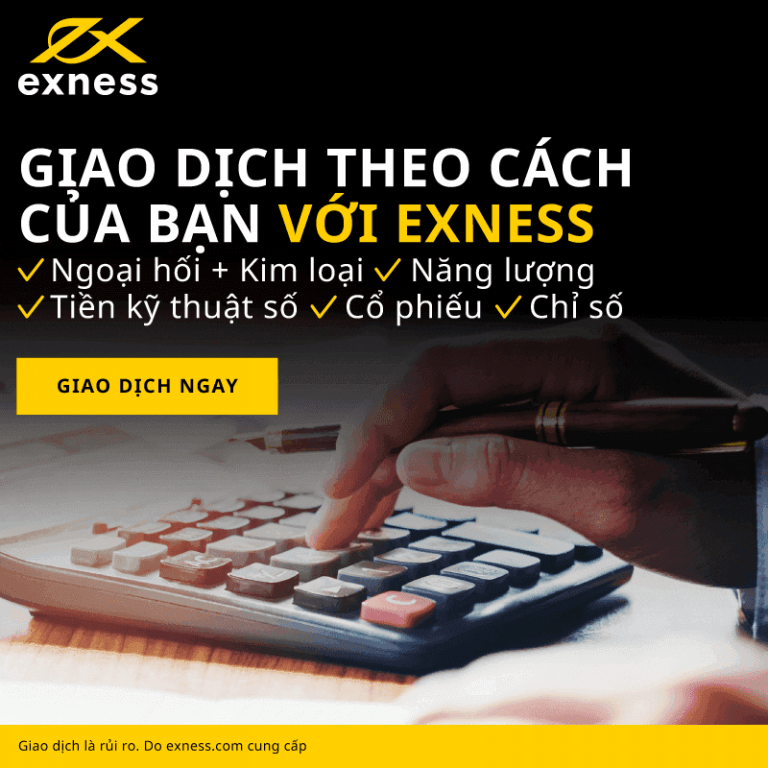 Đánh giá sàn Exness – Sàn forex tốt nhất dành cho người Việt Nam