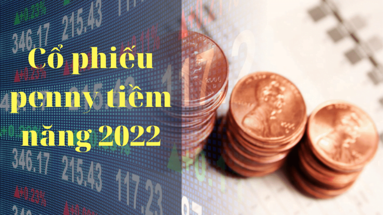 Danh sách cổ phiếu penny tiềm năng 2023 mà nhà đầu tư có thể quan tâm