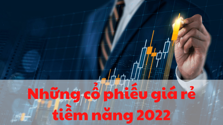 Đánh giá những cổ phiếu giá rẻ tiềm năng 2023 đáng đầu tư