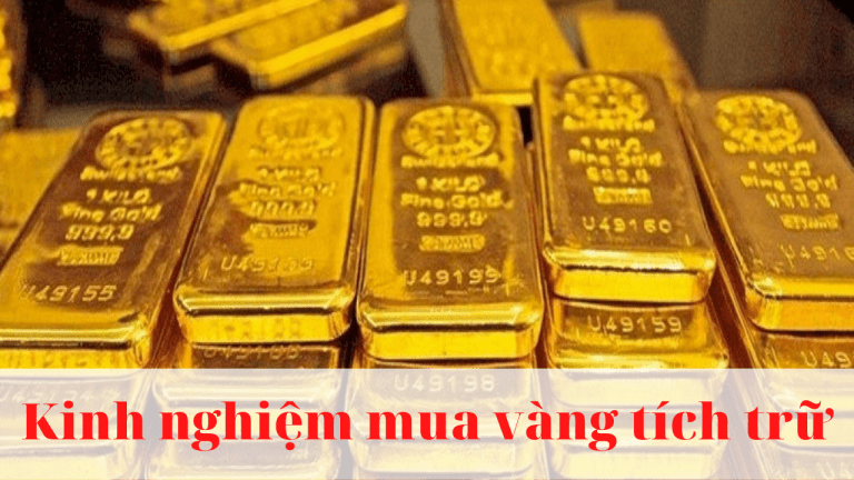 8 kinh nghiệm mua vàng tích trữ an toàn cho người mới