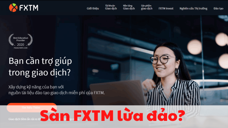 Sàn FXTM có uy tín không? Đánh giá FXTM mới nhất, giấy phép và nạp rút tiền