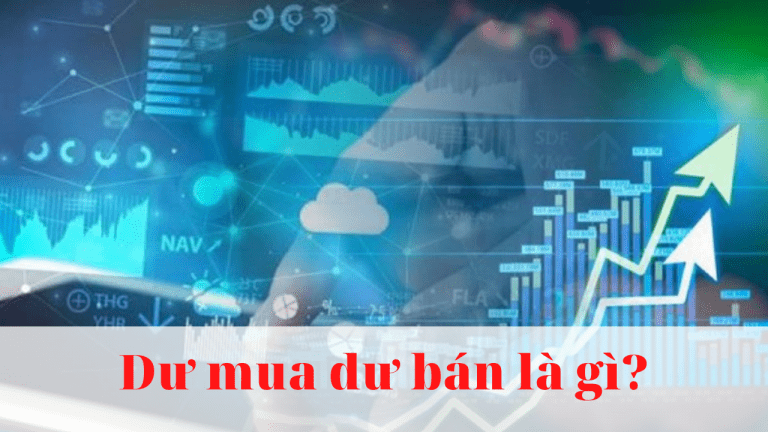 Dư mua dư bán là gì? Cách đọc trên bảng giá chứng khoán dễ hiểu