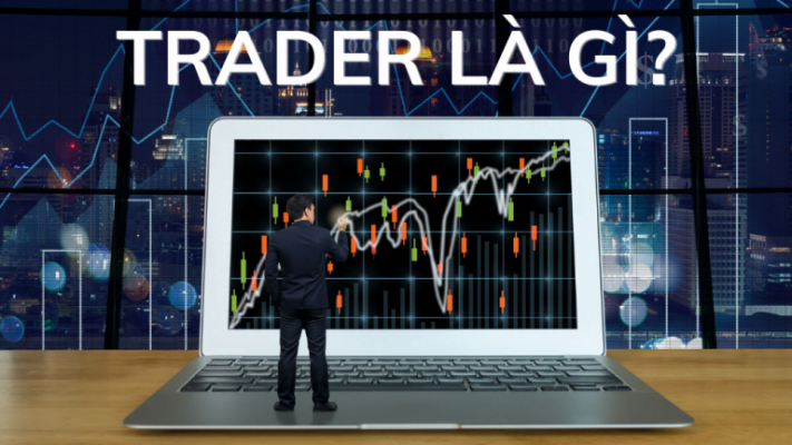 Nghề trader là gì?