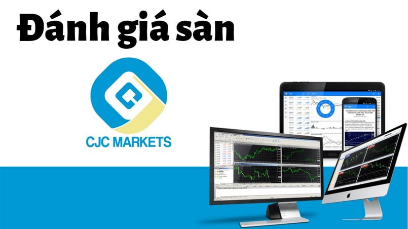Đánh giá nền tảng giao dịch của sàn CJC Markets