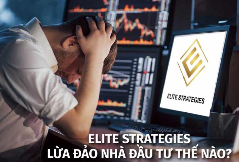 Sàn Elite Strategies lừa đảo khách hàng